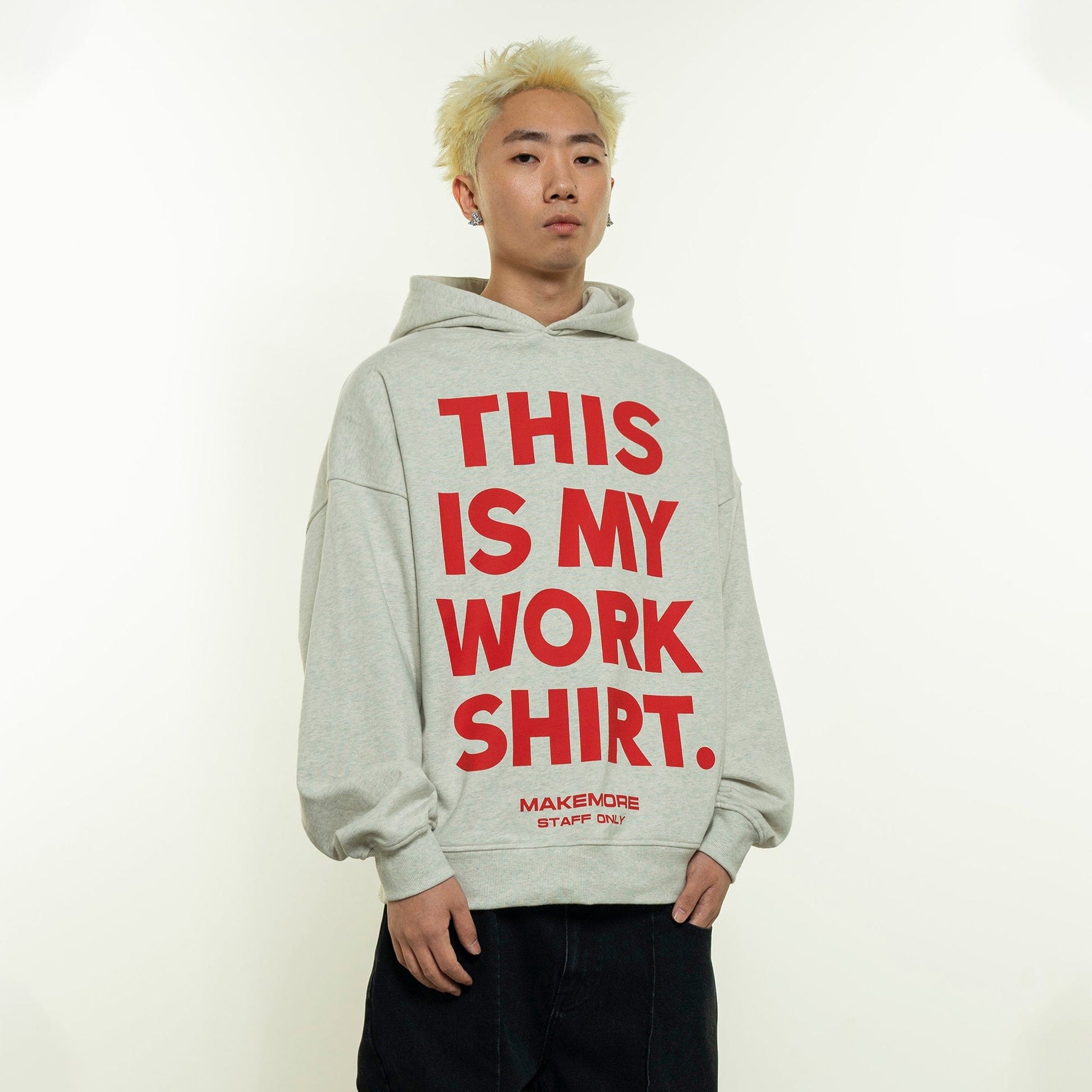 MAKEMORE THIS IS MY WORK SHIRT Hoodie-Hoodie-S-White-Free Shipping Leatheretro