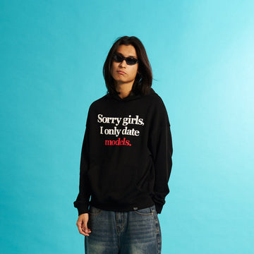 WCC Sorry Girls I Only Date Models Slogan Hoodie-Hoodie-M-Black-Free Shipping Leatheretro